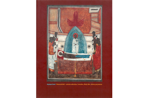 okładka książki: Krystyna Czerni – Nowosielski – sztuka sakralna. Lourdes, Biały Bór, zbiory prywatne