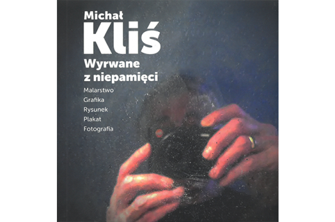 Okładka katalogu: Michał Kliś – Wyrwane z niepamięci