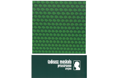 Okładka katalogu: Tadeusz Moskała, Przestrzenie urojone