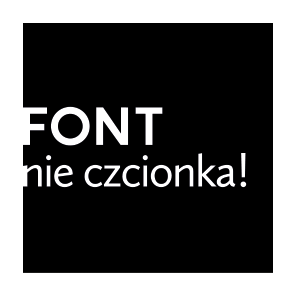 Logo: FONT nie czcionka!